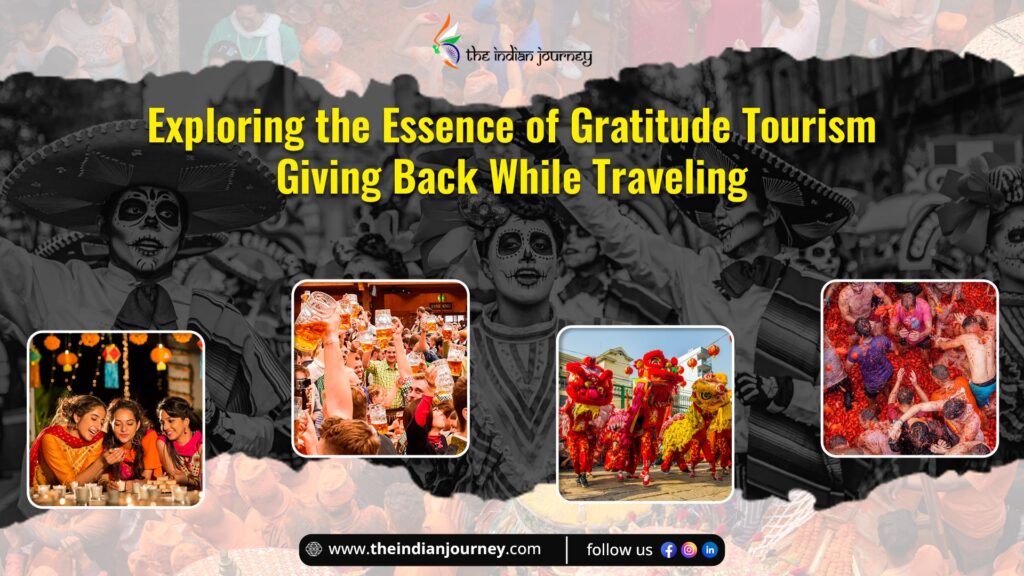 Exploring the Essence of Gratitude Tourism Giving Back While Traveling