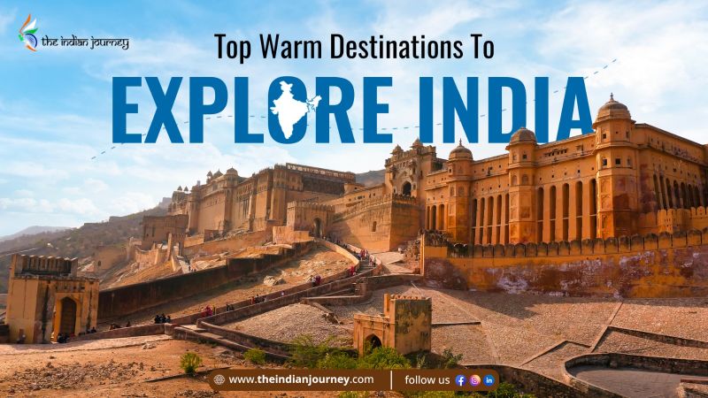 Top Warm Destinations To EXPLORE INDIA
