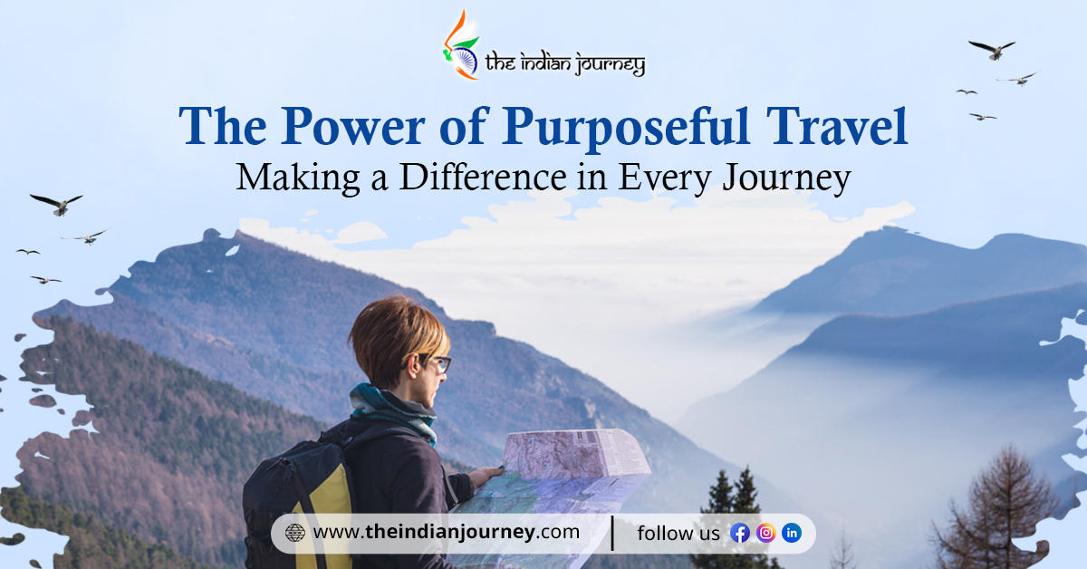 The Power Of Purposeful Travel